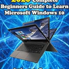 View EPUB ✉️ Windows 10: 2020 Complete Beginners Guide to Learn Microsoft Windows 10