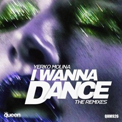 QHM926 - Yerko Molina - I Wanna Dance (Roland Belmares Anthem Mix)