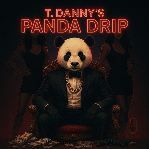 T.DANNY PANDA DRIP