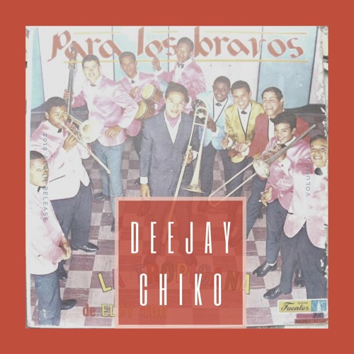 Latin/BboyBeat "Los Bravos" - Deejay Chiko