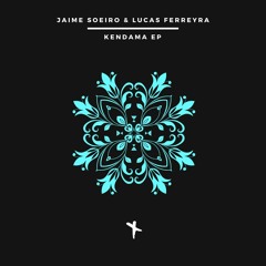 Jaime Soeiro, Lucas Ferreyra - Kendama (Original Mix)_TEC108
