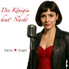Ich bin die Königin heut' Nacht