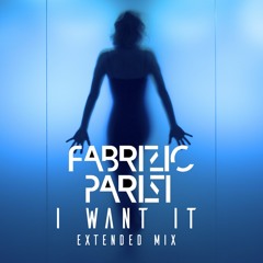 Fabrizio Parisi - I Want It (Extended)