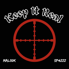 Keep It Real (ft. Mali10k)