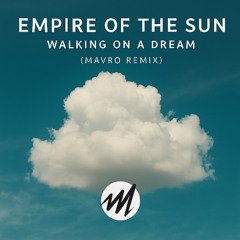 Empire of the sun - Walking on a dream (Mavro Remix)
