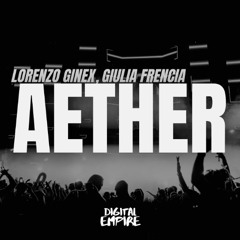 Lorenzo Ginex & Giulia Frencia - AETHER  - Degana [OUT NOW]
