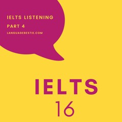 Cambridge IELTS 16Test 1 - LISTENING Part 4