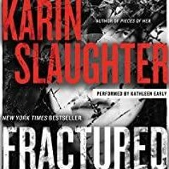 ((Read PDF) Fractured: A Novel: A Will Trent Thriller