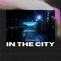 In The City (Original Mix)