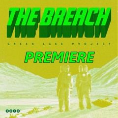 Green Lake Project - The Breach feat. Andy's Echo (D-Nox Remix)