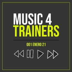 Music 4 Trainers 001 - Ene21