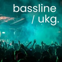 bassline / ukg