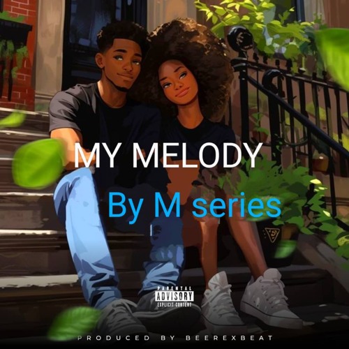 Stream My Melody by M Series | Listen online for free on SoundCloud