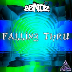 BENDZ - Falling Thru