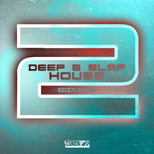 DEEP & SLAP HOUSE EDIT PACK VOL 2 [HYPEDDIT DEEP HOUSE #7]