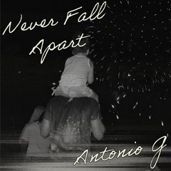 Never Fall Apart