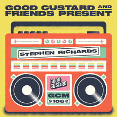 Good Custard Mixtape 106: Stephen Richards (DiscoDaze)