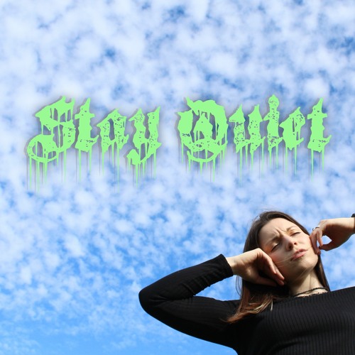 Stay Quiet (Unofficial)