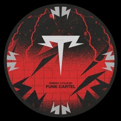 Funk Cartel - Energy Cycle (Original Mix)
