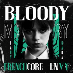 Bloody Mary - Lady Gaga (Envy Frenchcore Remix)