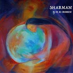 SHARMAN -  Instrumental © 2015  All Rights by R M Cribben