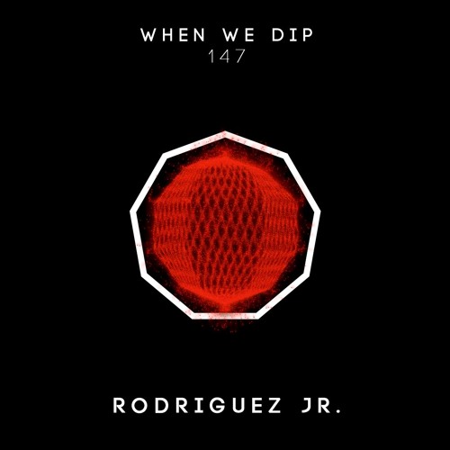 Rodriguez Jr. - When We Dip 147