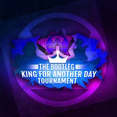 The Bootleg King For Another Day Tournament