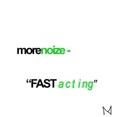 Morenoize - Fast Acting