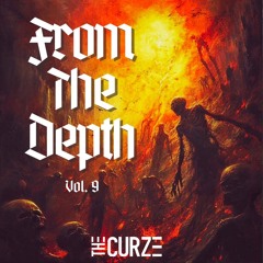 From The Depth Vol. 9 | by The Curze