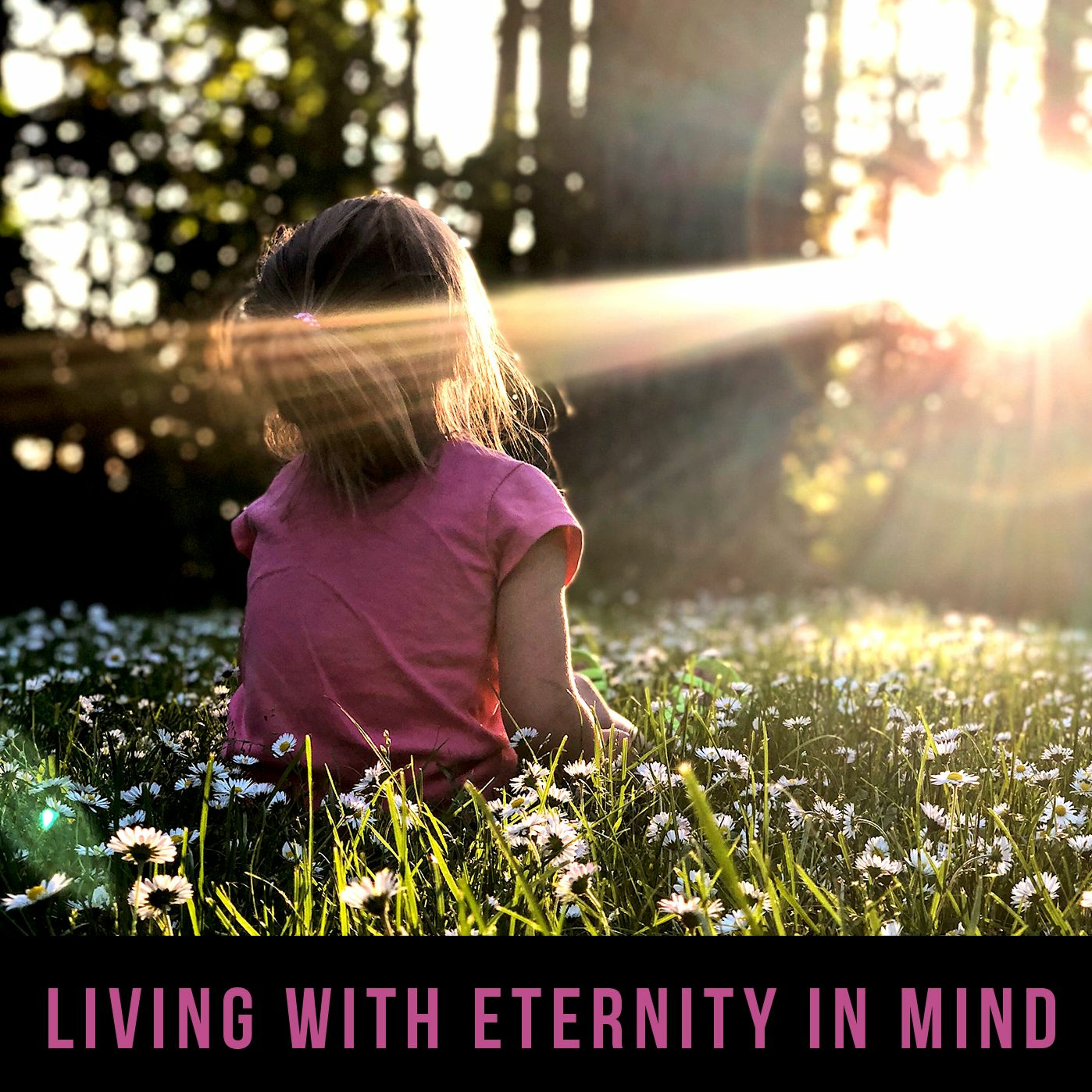Living With Eternity in Mind episode artwork