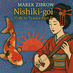 Nishiki-goi (Folk to Trance Part 3)