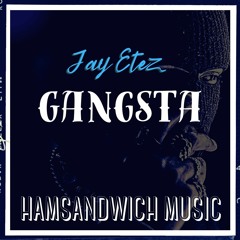 Jay Etez - Gangsta