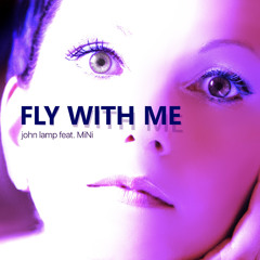 FLY WITH ME