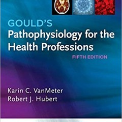 READ⚡️PDF❤️eBook Gould's Pathophysiology for the Health Professions Ebooks