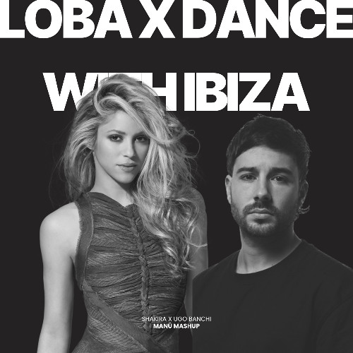 Loba x Dance With Ibiza [FREE DOWNLOAD] Pitched & Fltrd.
