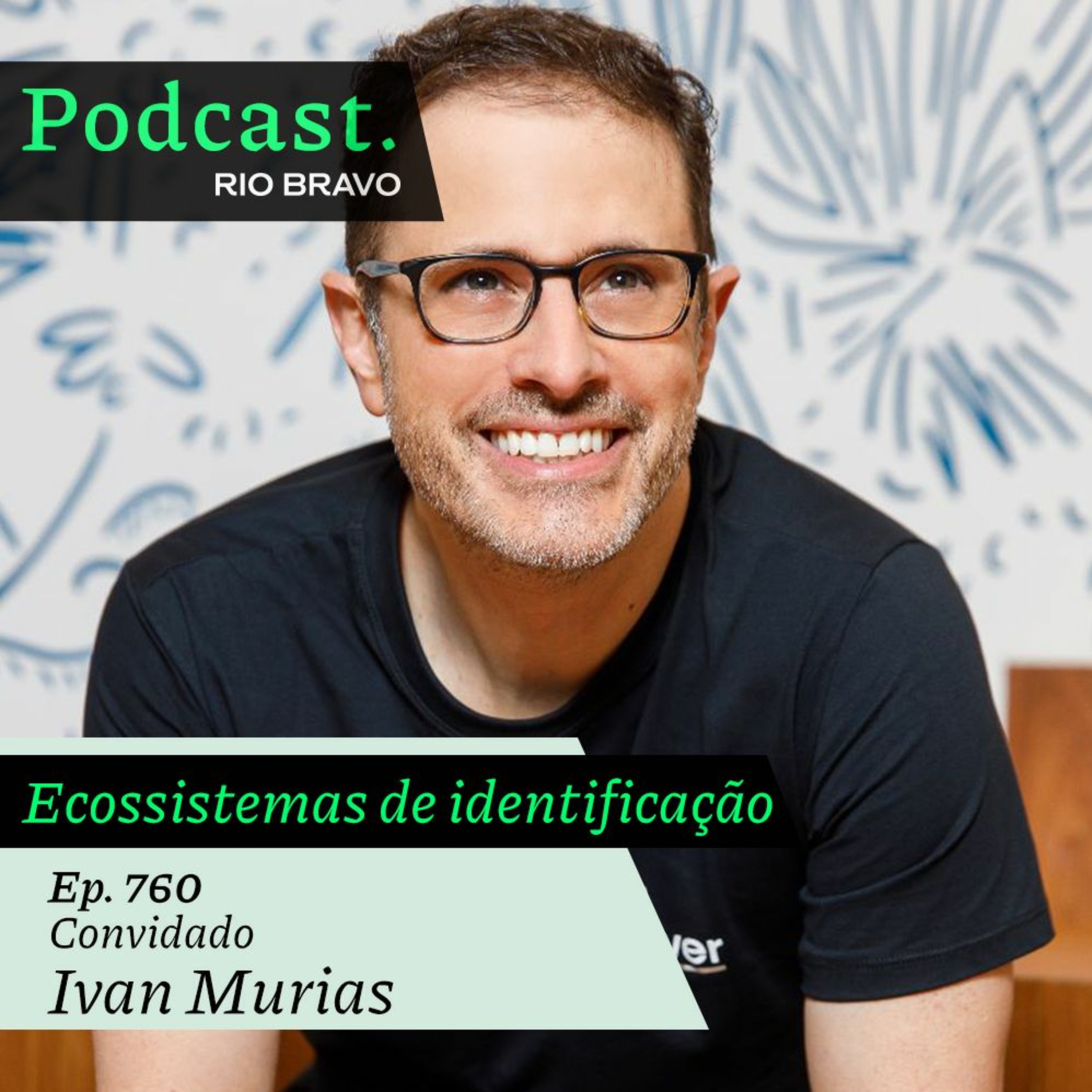 Podcast 760 – Ivan Murias: A estratégia da Valid, a ID Tech que não para de se renovar episode artwork