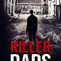 READ PDF EBOOK EPUB KINDLE Killer Dads: 16 Shocking True Crime Stories of Fathers Tha