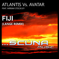 Atlantis Vs Avatar Feat. Miriam Stockley - Fiji - Lange Remix