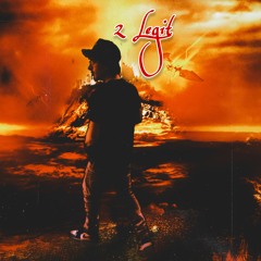 2Legit Prod [Yvng XannMB]