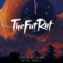 TheFatRat & RIELL - Pride & Fear