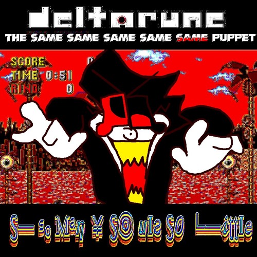 S- Sₒ Mᵃn Y Sⓞ Ulꙅ SO L - Ittle - [Static's x5SAME puppet]