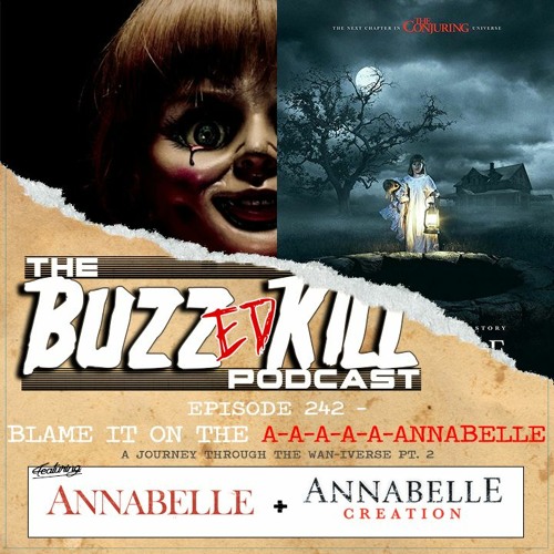 EP 242 - Blame It On The A-A-A-A-A-Annabelle