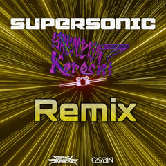 Carbin & Dirtysnatcha - Supersonic (BrenZoKoroshi REMIX)