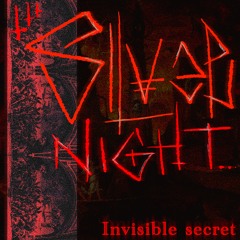 PREMIERE: Invisible Secret - Silver Night