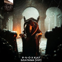 R-N-O X KULT - SANTANA [VIP] [PARA26]