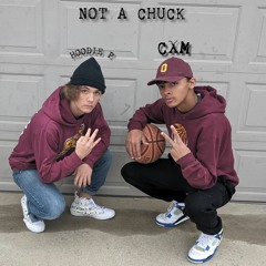 /NOT A CHUCK/ feat. CXM