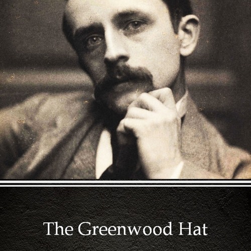 (ePUB) Download The Greenwood Hat by J. M. Barrie - Delp BY : J. M. Barrie & Delphi Classics