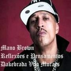 X2Download.com - MANO BROWN REFLEXÕES E PENSAMENTOS DE UM VERDADEIRO RAPPER (128 kbps).mp3