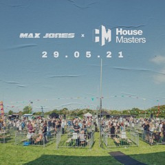 Max Jones @ House Masters x Lost Time Festival (29.05.21)