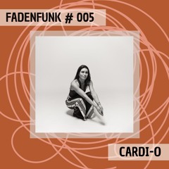 FADENFUNK #005 CARDI-O